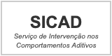SICAD - Serviço de Intervenção nos Comportamentos Aditivos